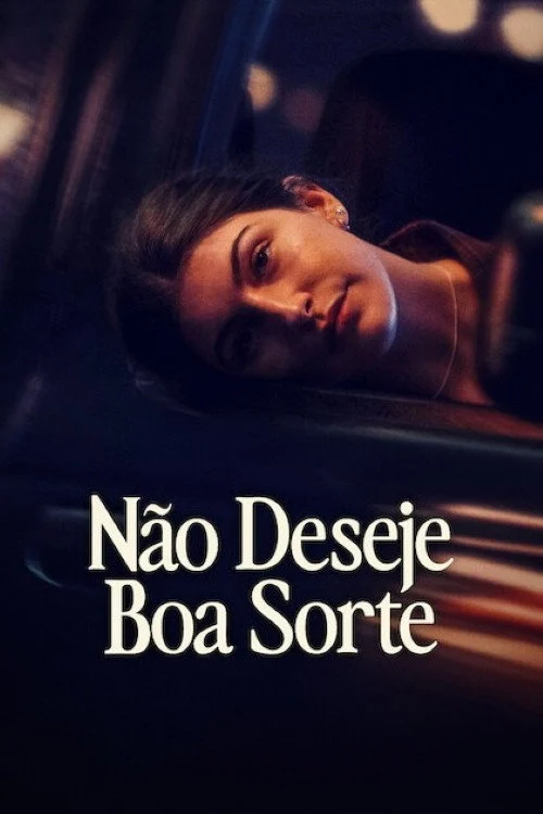 Filmes 4 Não Deseje Boa Sorte